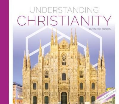 Cover for Valerie Bodden · Understanding Christianity (Hardcover bog) (2018)