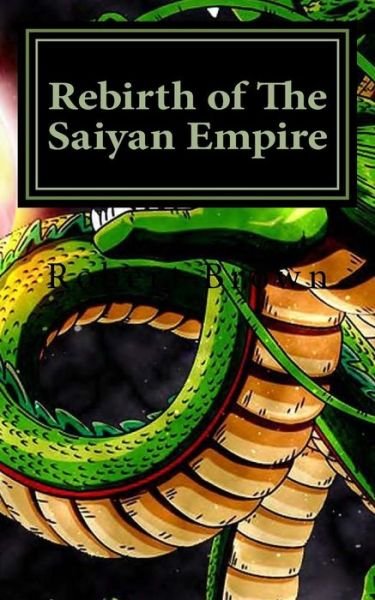 Cover for Robert Lee Brown · Rebirth of The Saiyan Empire (Pocketbok) (2016)