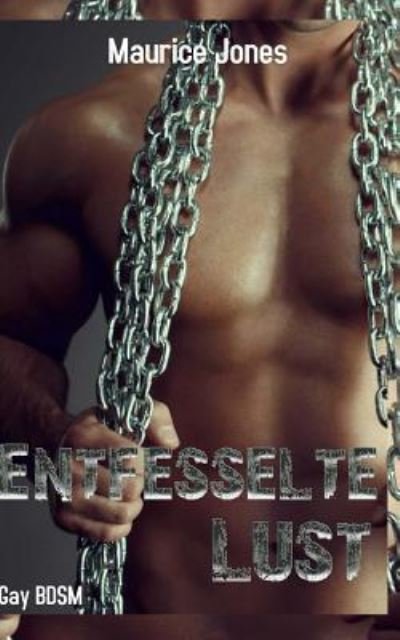 Cover for Maurice Jones · Entfesselte Lust (Gay BDSM) (Paperback Bog) (2016)