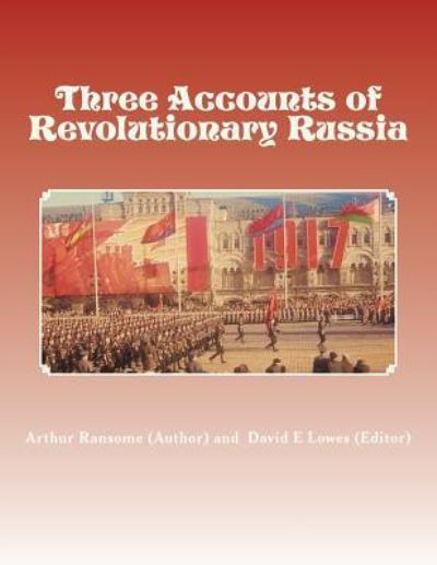 Cover for Arthur Ransome · Three Accounts of Revolutionary Russia (Paperback Book) (2017)