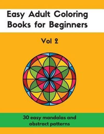 Cover for Notandum Publishing · Easy Adult Coloring Books for Beginners Vol. 2 (Paperback Book) (2016)