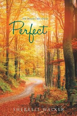 Cover for Sherrell Walker · He Makes My Path Perfect (Paperback Book) (2017)