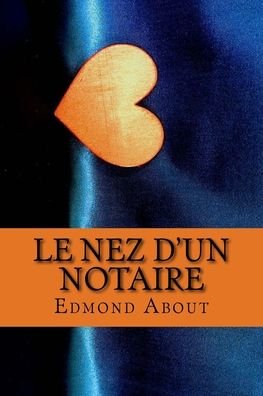 Cover for Edmond About · Le Nez d'un Notaire (Taschenbuch) (2017)