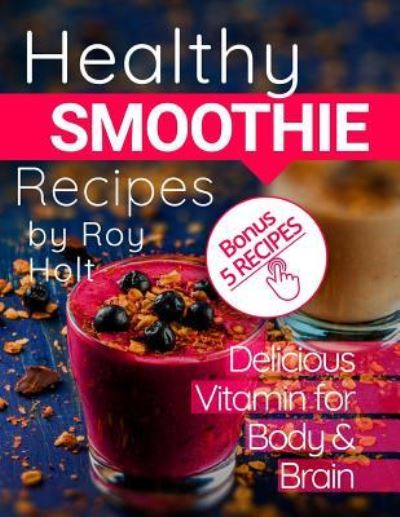 Cover for Roy Holt · Healthy Smoothie (Paperback Book) (2017)