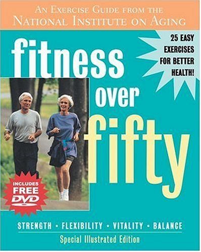 Cover for John Glenn · Fitness Over Fifty: An Exercise Guide from the National Institute on (Book) [Pap / DVD Il edition] (2006)