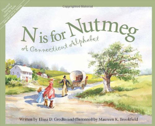 Cover for Elissa D. Grodin · N is for Nutmeg: a Connecticut Alphabet . (Discover America State by State. Alphabet Series) (Hardcover Book) (2003)