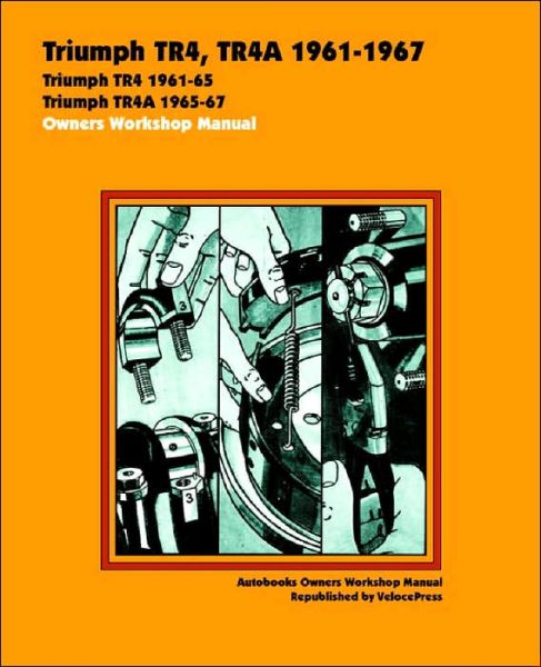 Triumph TR4, TR4A 1961-67 Owners Workshop Manual - Veloce Press - Boeken - TheValueGuide - 9781588500243 - 30 november 2001