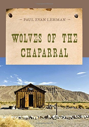 Cover for Paul Evan Lehman · Wolves of the Chaparral - An Evans Novel of the West (Paperback Book) [Reprint edition] (2014)
