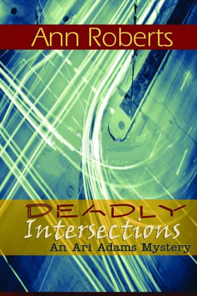 Cover for Ann Roberts · Deadly Intersection (Paperback Book) (2011)