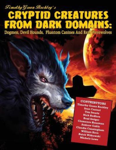 Cryptid Creatures from Dark Domains - Timothy Green Beckley - Books - Inner Light - Global communications - 9781606112243 - August 14, 2016