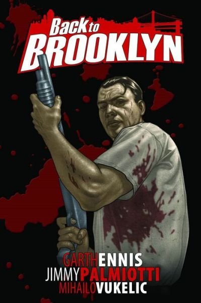 Cover for Garth Ennis · Back to Brooklyn Volume 1 (Paperback Book) (2009)