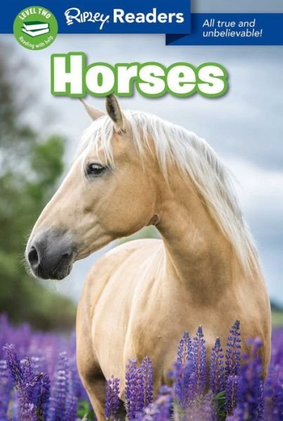 Cover for Ripleys Believe It Or Not! · Ripley Readers LEVEL 2 Horses (Bok) (2019)
