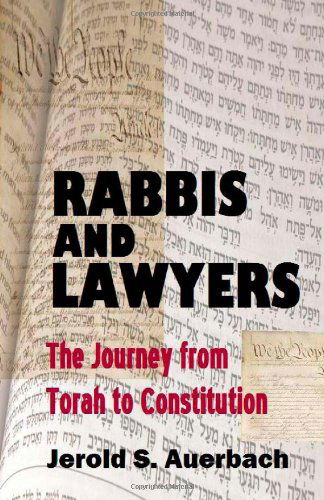 Cover for Jerold S. Auerbach · Rabbis and Lawyers: the Journey from Torah to Constitution (Paperback Book) (2010)