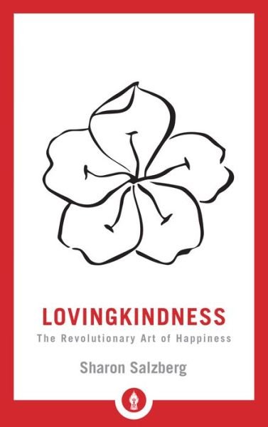 Cover for Sharon Salzberg · Lovingkindness: The Revolutionary Art of Happiness - Shambhala Pocket Library (Paperback Bog) (2018)