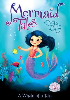 Cover for Debbie Dadey · Whale of a Tale:: Book 3 (Mermaid Tales) (Hardcover Book) (2015)