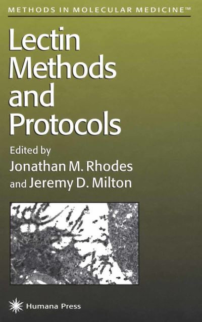 Cover for Jonathan M Rhodes · Lectin Methods and Protocols - Methods in Molecular Medicine (Paperback Book) [Softcover reprint of hardcover 1st ed. 1998 edition] (2010)