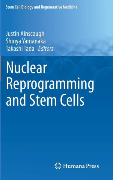 Cover for Justin Ainscough · Nuclear Reprogramming and Stem Cells - Stem Cell Biology and Regenerative Medicine (Hardcover Book) (2011)