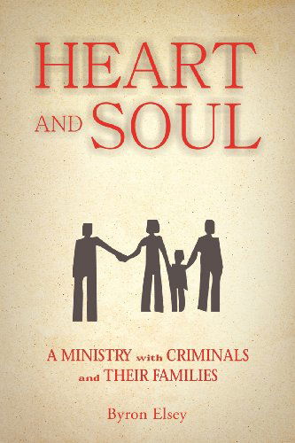 Cover for Byron Elsey · Heart and Soul (Pocketbok) (2012)