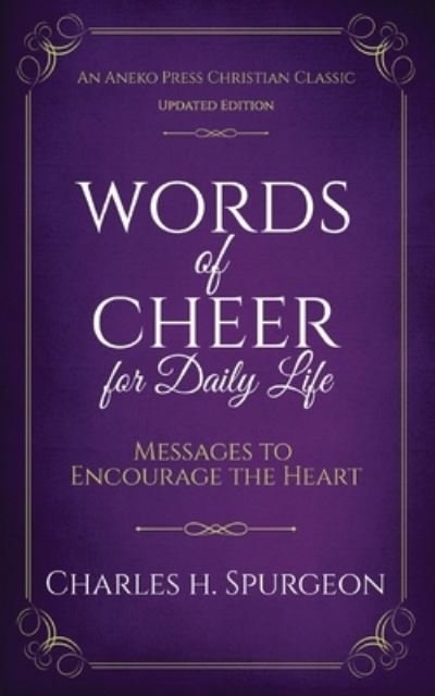 Cover for Charles H Spurgeon · Words of Cheer for Daily Life: Messages to Encourage the Heart (Taschenbuch) (2022)
