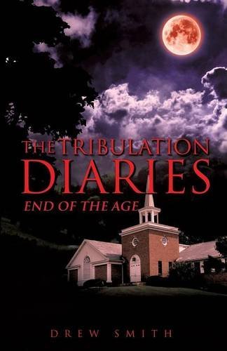 The Revelation Diaries - Drew Smith - Bøker - Xulon Press - 9781629528243 - 30. mai 2014