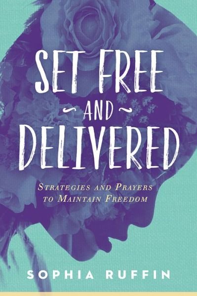 Cover for Sophia Ruffin · Set Free and Delivered (Paperback Book) (2018)