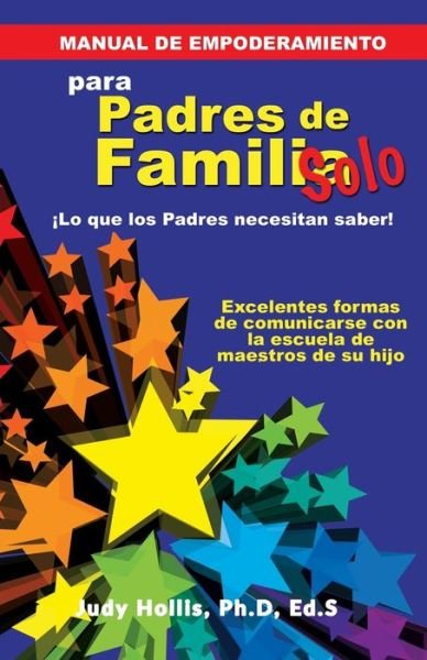 Cover for Eds Judy Hollis · MANUAL DE EMPODERAMIENTO Solo para Padres de Familia (Taschenbuch) (2020)