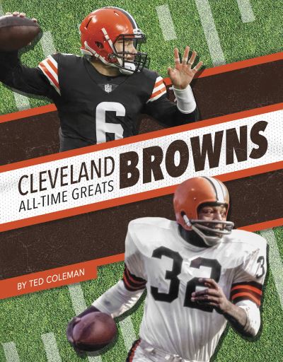 Cleveland Browns All-Time Greats - NFL All-Time Greats Set 2 - Ted Coleman - Books - Press Room Editions - 9781634944243 - 2022