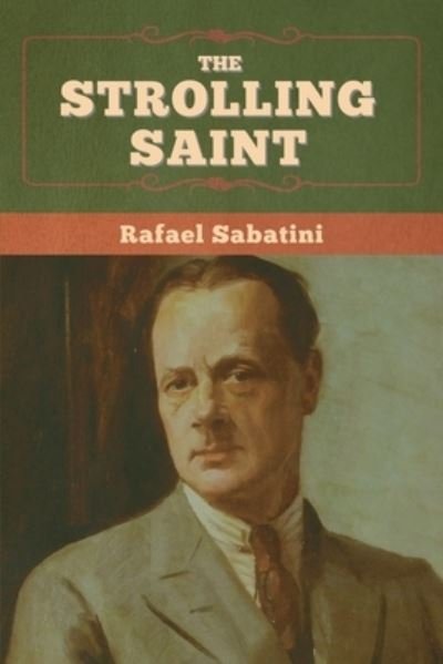 Cover for Rafael Sabatini · The Strolling Saint (Paperback Book) (2022)