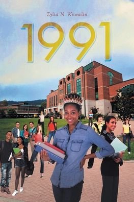 1991 - Zylia N Knowlin - Books - Newman Springs Publishing, Inc. - 9781636924243 - November 4, 2021
