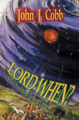 Lord, When? - John J Cobb - Livros - Covenant Books - 9781638850243 - 19 de janeiro de 2022