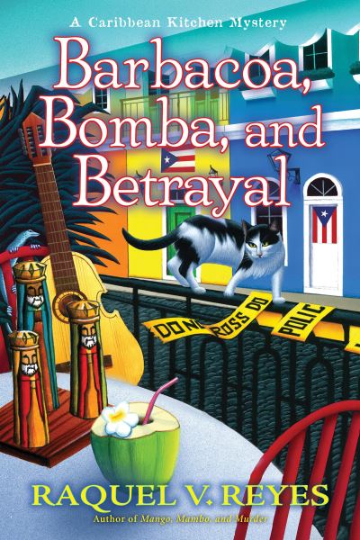 Cover for Raquel V. Reyes · Barbacoa, Bomba, and Betrayal (Hardcover Book) (2023)