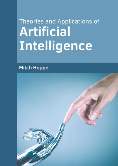 Cover for Mitch Hoppe · Theories and Applications of Artificial Intelligence (Hardcover Book) (2022)