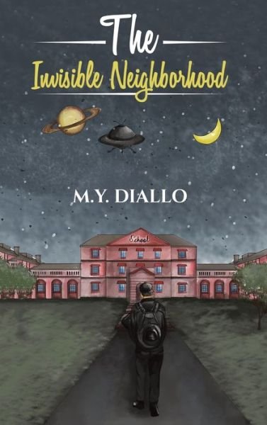 Cover for M.y. Diallo · Invisible Neighborhood (Hardcover Book) (2020)