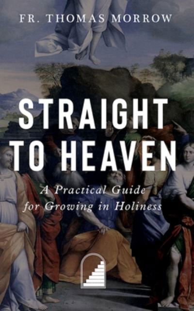 Cover for Thomas Morrow · Straight to Heaven (Book) (2023)