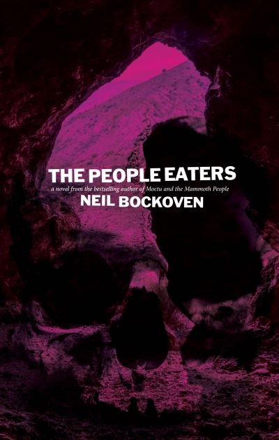 Cover for Neil Bockoven · The People Eaters (Innbunden bok) (2022)
