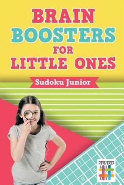 Cover for Senor Sudoku · Brain Boosters for Little Ones Sudoku Junior (Taschenbuch) (2019)