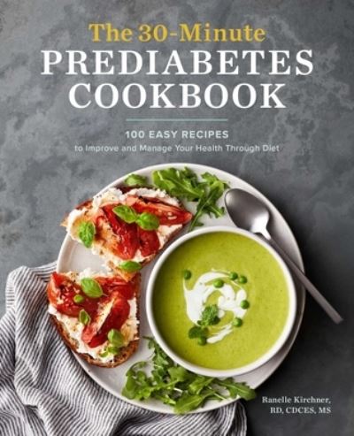 Cover for Ranelle Kirchner · The 30-Minute Prediabetes Cookbook (Paperback Book) (2021)