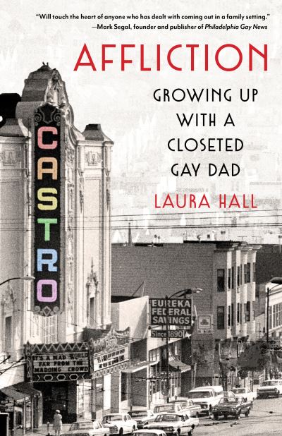 Cover for Laura Hall · Affliction: Growing Up With a Closeted Gay Dad (Paperback Book) (2021)