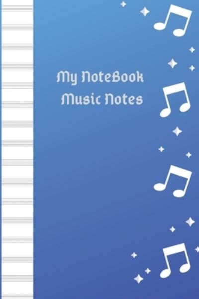 Cover for Feathers Ino Edition · My NoteBook Music Notes (Paperback Book) (2019)