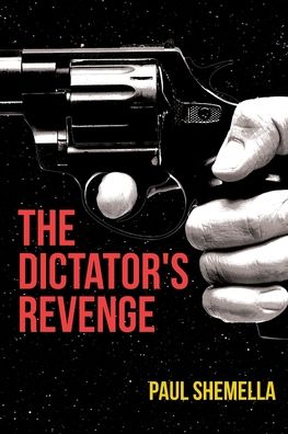 Cover for Paul Shemella · The Dictator's Revenge (Paperback Book) (2021)