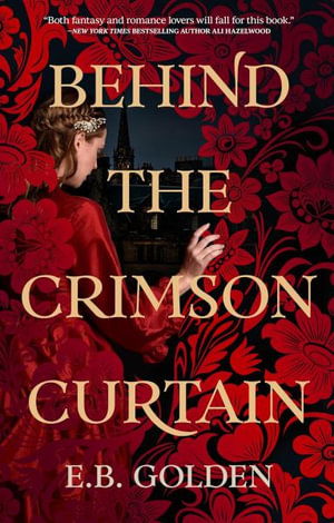 Behind the Crimson Curtain - The Crimson Curtain - E.B. Golden - Books - Amazon Publishing - 9781662523243 - September 1, 2024