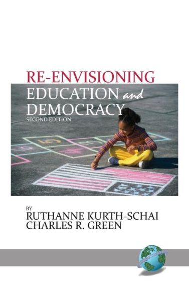 Cover for Ruthanne Kurth-Schai · Re-envisioning Education &amp; Democracy (Hardcover Book) (2016)