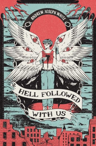 Cover for Andrew Joseph White · Hell Followed with Us (Innbunden bok) (2022)