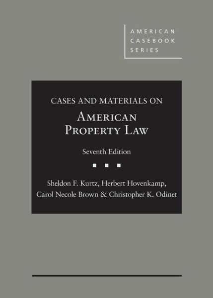 Cases and Materials on American Property Law - American Casebook Series - Sheldon F. Kurtz - Books - West Academic Publishing - 9781684671243 - May 30, 2019