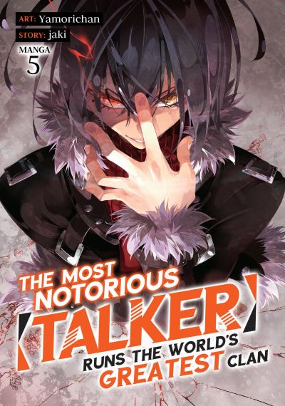 Cover for Jaki · The Most Notorious &quot;Talker&quot; Runs the World's Greatest Clan (Manga) Vol. 5 - The Most Notorious &quot;Talker&quot; Runs the World's Greatest Clan (Manga) (Paperback Book) (2023)