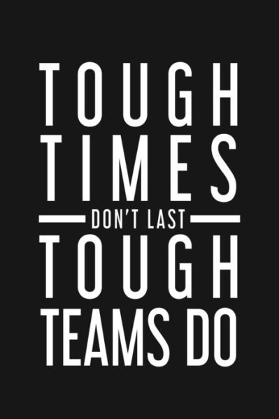 Cover for Rainbowpen Publishing · Tough Times Don't Last Tough Team Do (Paperback Book) (2019)