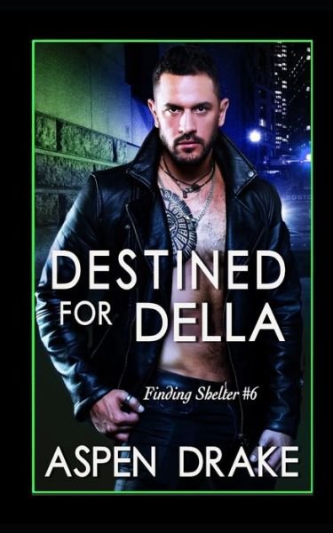Cover for Aspen Drake · Destined for Della (Pocketbok) (2019)