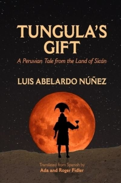 Cover for Luis Abelardo Nunez · Tungula's Gift (Paperback Bog) (2019)