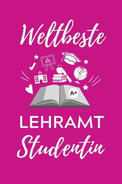 Cover for Lehramtstudent Geschenkbuch · Weltbeste Lehramt Studentin (Paperback Bog) (2019)