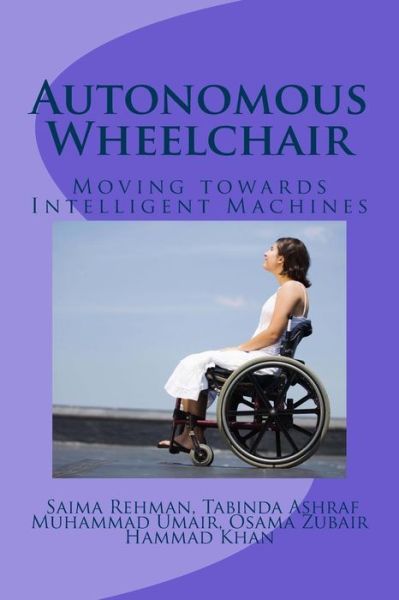 Cover for Saima Rehman · Autonomous Wheelchair (Paperback Book) (2018)